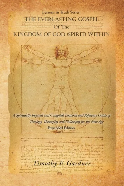 Lessons in Truth Series: THE EVERLASTING GOSPEL OF THE KINGDOM OF GOD (SPIRIT) WITHIN