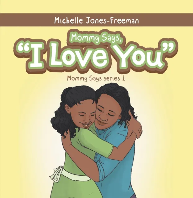 Mommy Says, "I Love You"