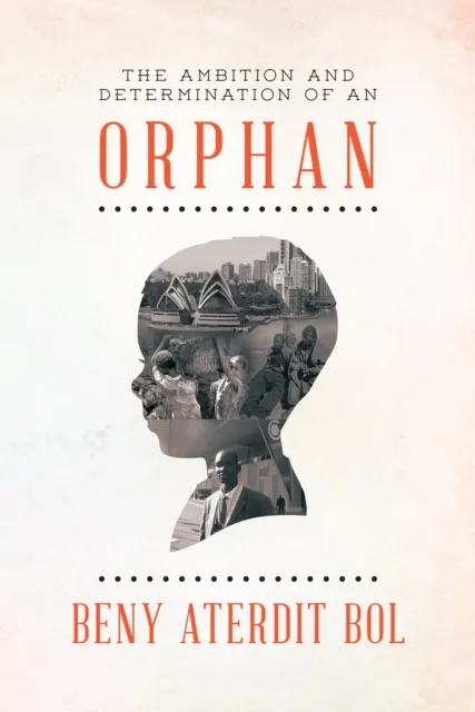 Ambition and Determination of an Orphan