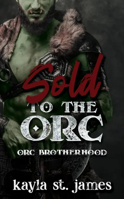 Sold to the Orc