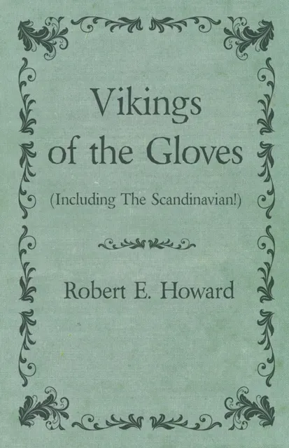 Vikings of the Gloves (Including The Scandinavian!)