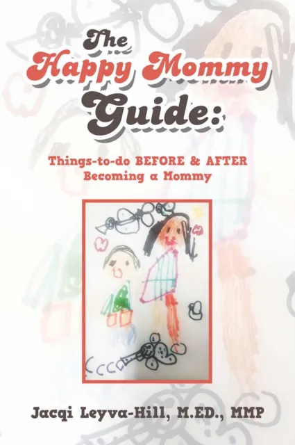 Happy Mommy Guide: Things-To-Do Before & After Becoming a Mommy