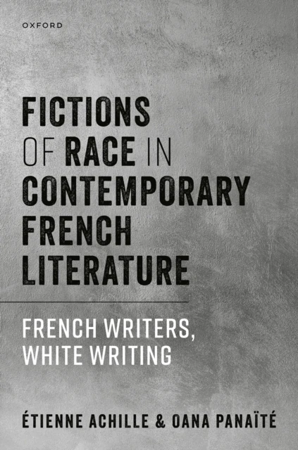 Fictions of Race in Contemporary French Literature