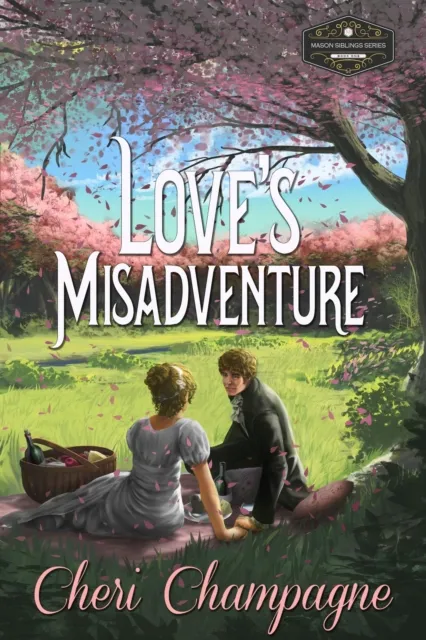 Love's Misadventure : The Mason Siblings Series