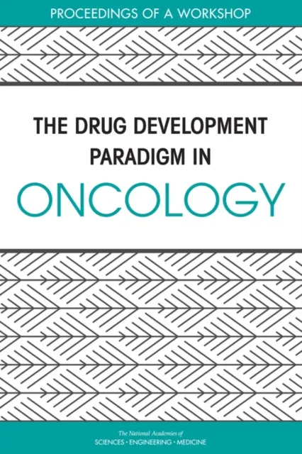 Drug Development Paradigm in Oncology