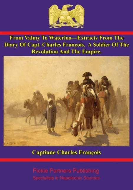 From Valmy To Waterloo-Extracts From The Diary Of Capt. Charles Francois