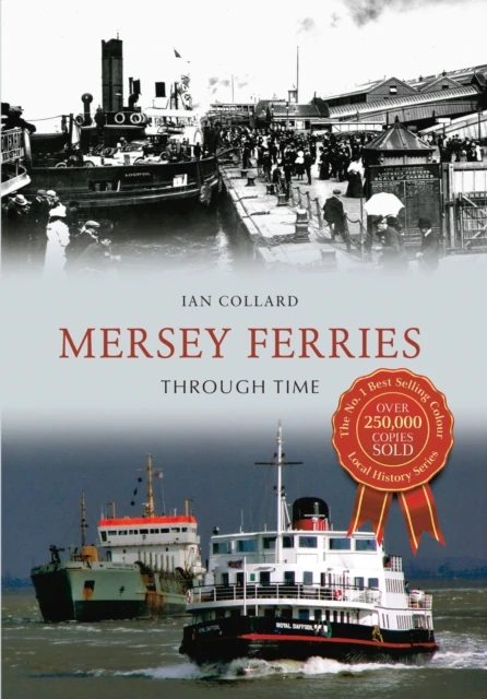 Mersey Ferries Through Time