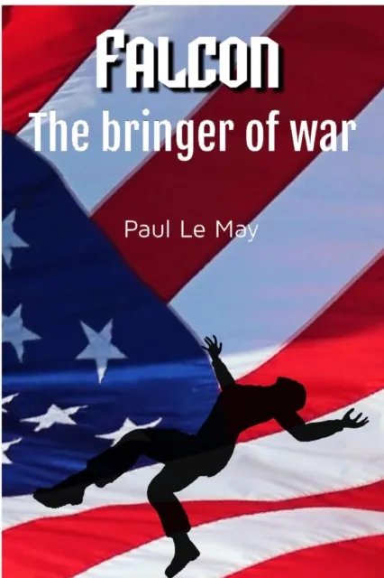 Falcon: The Bringer of War