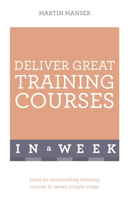 Deliver Great Training Courses In A Week