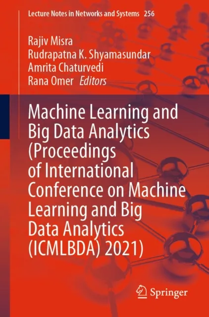 Machine Learning and Big Data Analytics (Proceedings of International Conference on Machine Learning and Big Data Analytics (ICMLBDA) 2021)