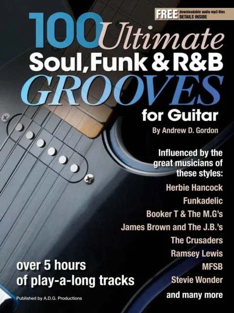 100 Ultimate Soul, Funk and R&B Grooves for Guitar
