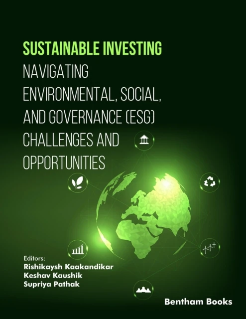 Sustainable Investing: Navigating Environmental, Social, and Governance (ESG) Challenges and Opportunities
