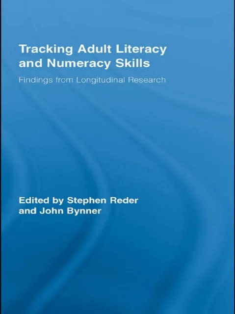 Tracking Adult Literacy and Numeracy Skills