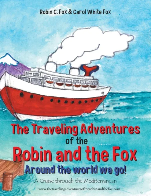 Traveling Adventures of the Robin and the Fox   Around the World We Go!