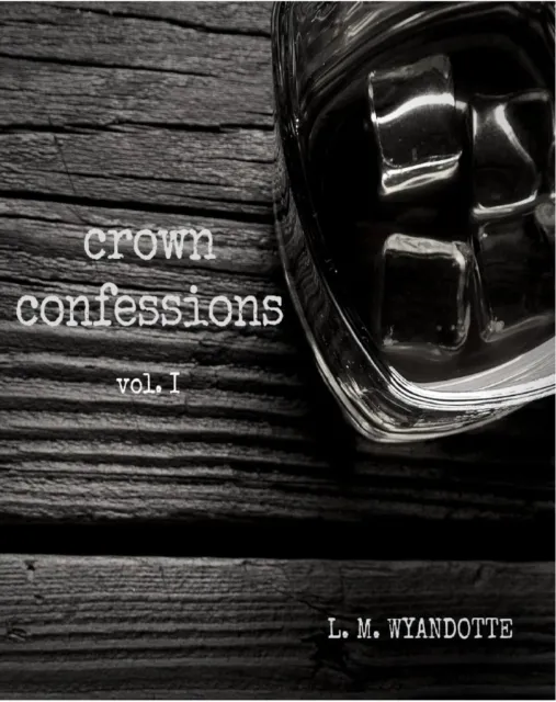Crown Confessions Vol. 1
