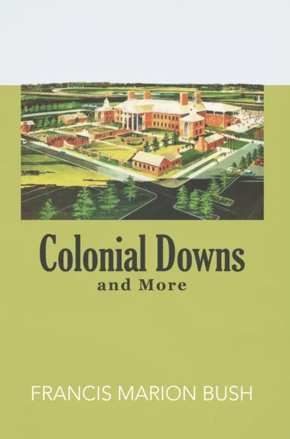 Colonial Downs and More