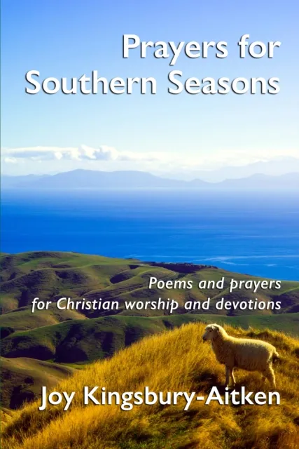 Prayers for Southern Seasons: Poems and Prayers for Christian Worship and Devotions
