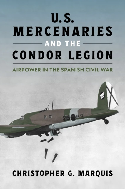 U.S. Mercenaries and the Condor Legion