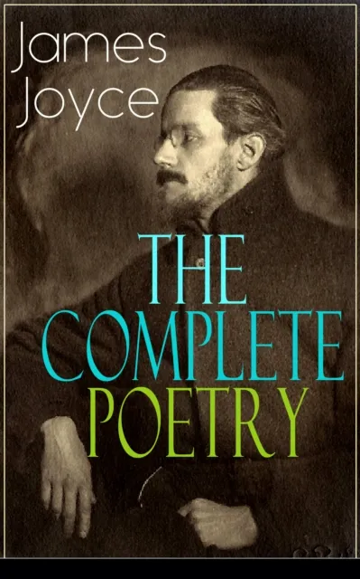 Complete Poetry of James Joyce