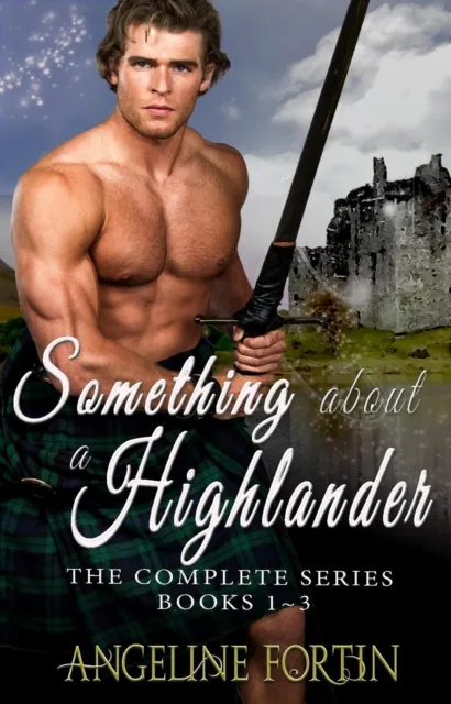 Something About a Highlander: Books 1-3