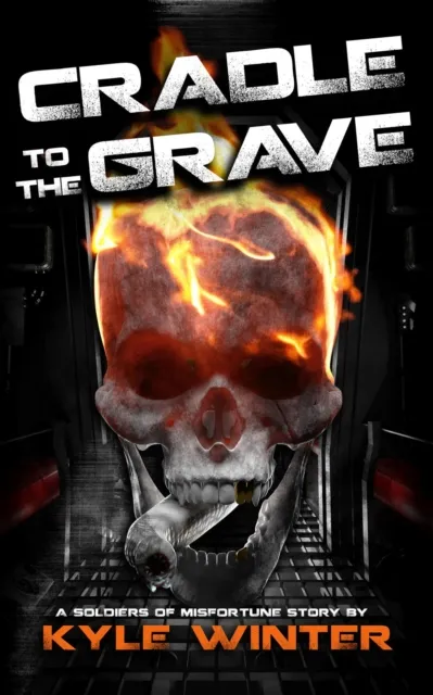 Soldiers of Misfortune: Cradle To The Grave