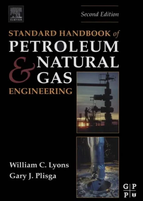 Standard Handbook of Petroleum and Natural Gas Engineering