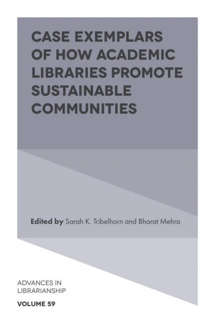 Case Exemplars of How Academic Libraries Promote Sustainable Communities