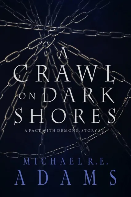 Crawl on Dark Shores (A Pact with Demons, Story #11)