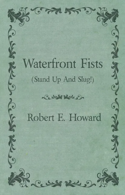 Waterfront Fists (Stand Up And Slug!)