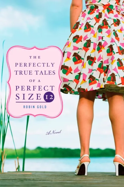 Perfectly True Tales of a Perfect Size 12