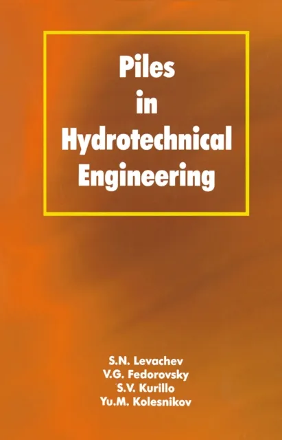Piles in Hydrotechnical Engineering