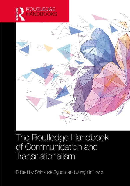 Routledge Handbook of Communication and Transnationalism