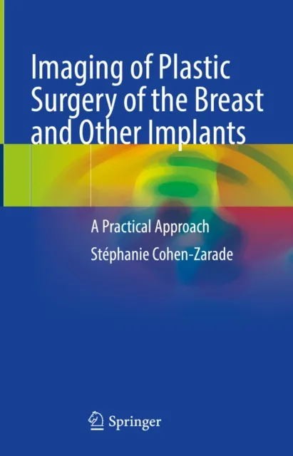Imaging of Plastic Surgery of the Breast and Other Implants