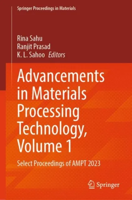 Advancements in Materials Processing Technology, Volume 1