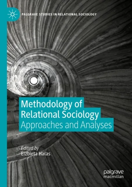 Methodology of Relational Sociology