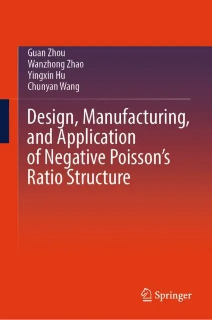 Design, Manufacturing, and Application of Negative Poisson's Ratio Structure