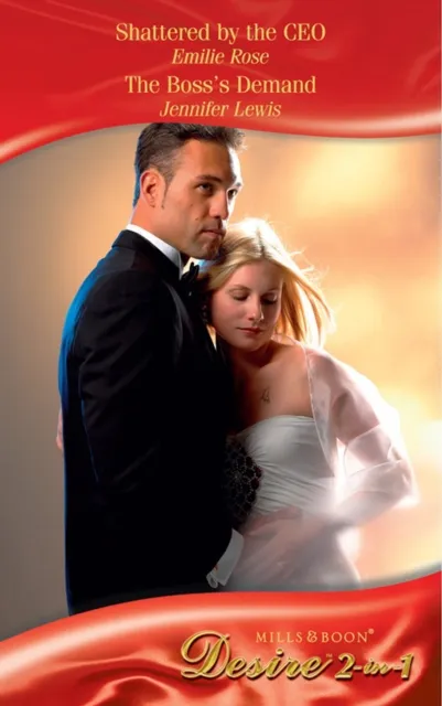 Shattered By The Ceo / The Boss's Demand