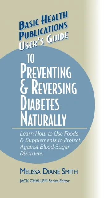 User's Guide to Preventing & Reversing Diabetes Naturally