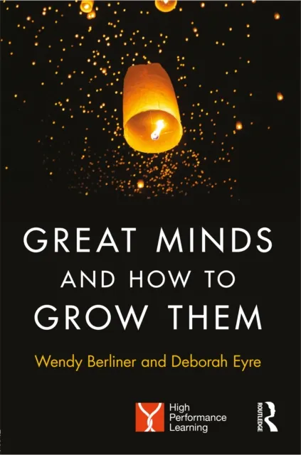 Great Minds and How to Grow Them