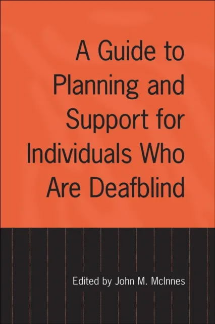 Guide to Planning and Support for Individuals Who Are Deafblind