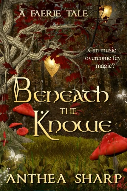 Beneath the Knowe: A Faerie Tale