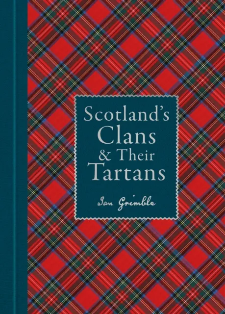 Scotland's Clans & their Tartans