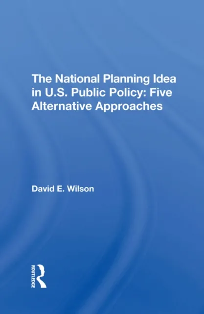 National Planning Idea In U.s. Public Policy
