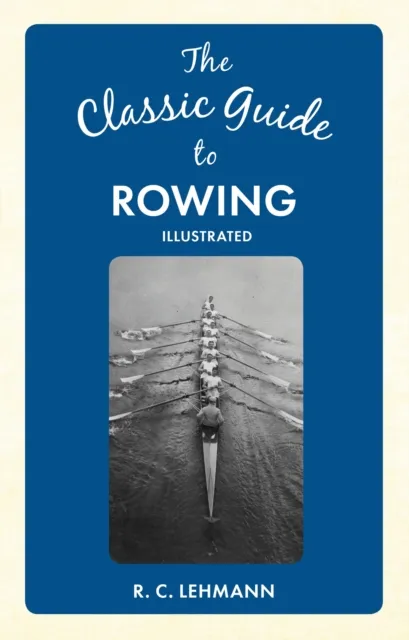 Classic Guide to Rowing
