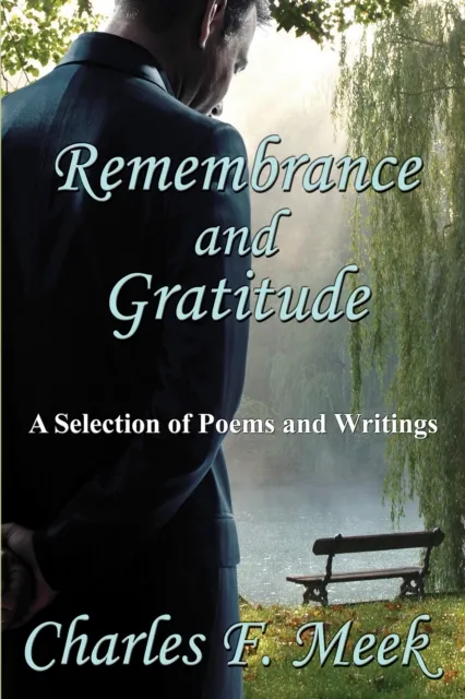 Remembrance and Gratitude: A Selection of Poems and Writings