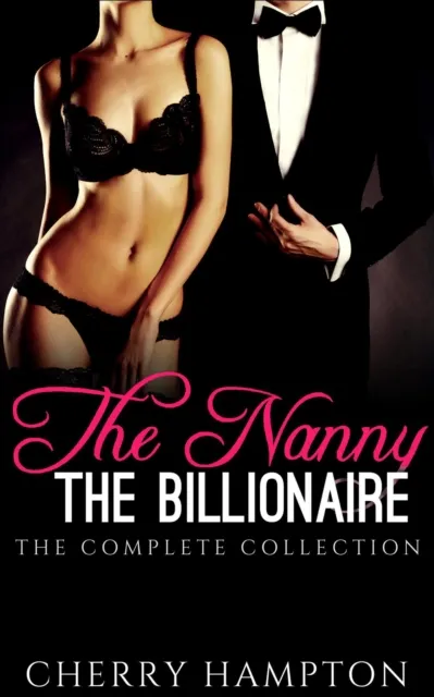 Nanny, the Billionaire: The Complete Collection