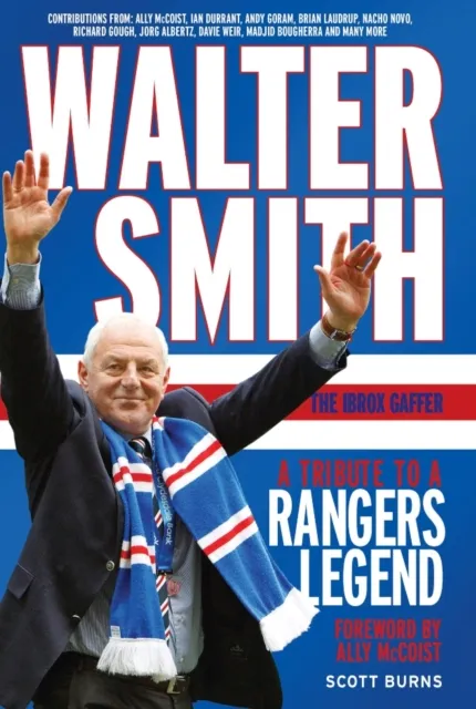 Walter Smith - The Ibrox Gaffer