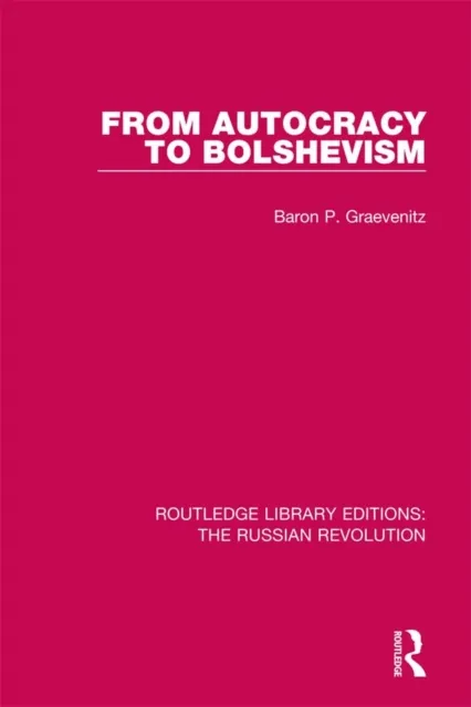 From Autocracy to Bolshevism