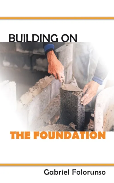 Building on the Foundation