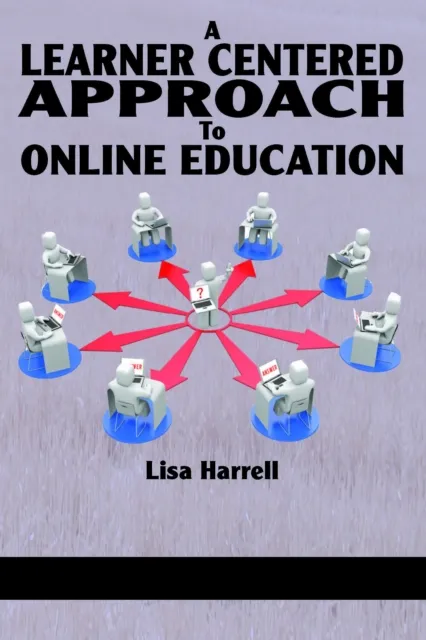 Learner Centered Approach to Online Education